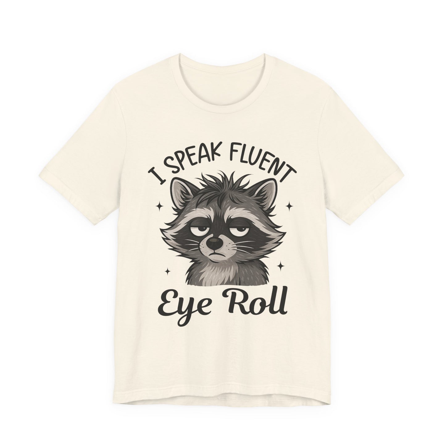 "I Speak Fluent Eye Roll" Funny Raccoon Graphic Tee | Unisex Short Sleeve T-Shirt, Gift for Animal Lovers, Casual Wear, Humor Tee, Cute Graphic Shirt