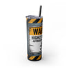 Warning Highly Sarcastic 20oz Skinny Tumbler - Adult Sarcastic Drinkware, Funny Gift for Friends, Unique Travel Cup, Humor Mug