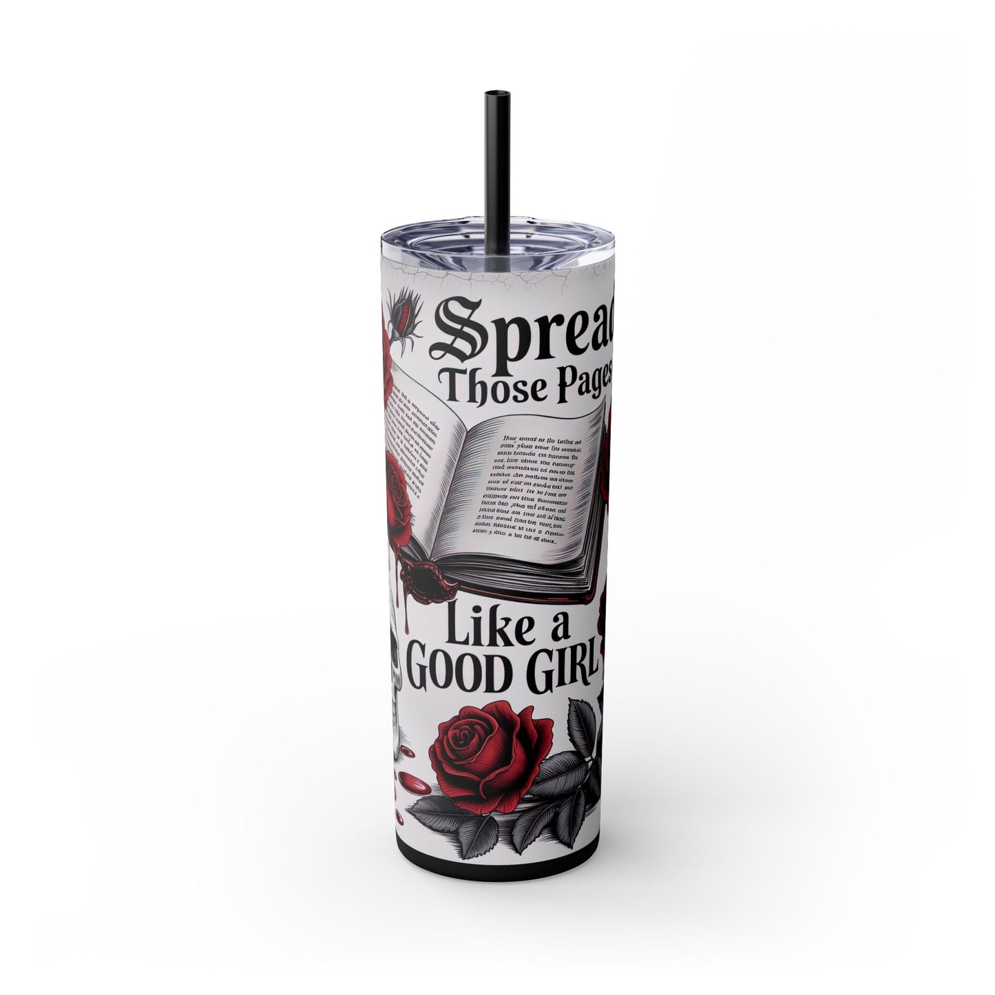 Spread Those Pages Like A Good Girl 20oz Skinny Tumbler With Straw - Dark Fantasy Romance Novel, BookTok Girly Accessories, Adult Sexy Tumbler