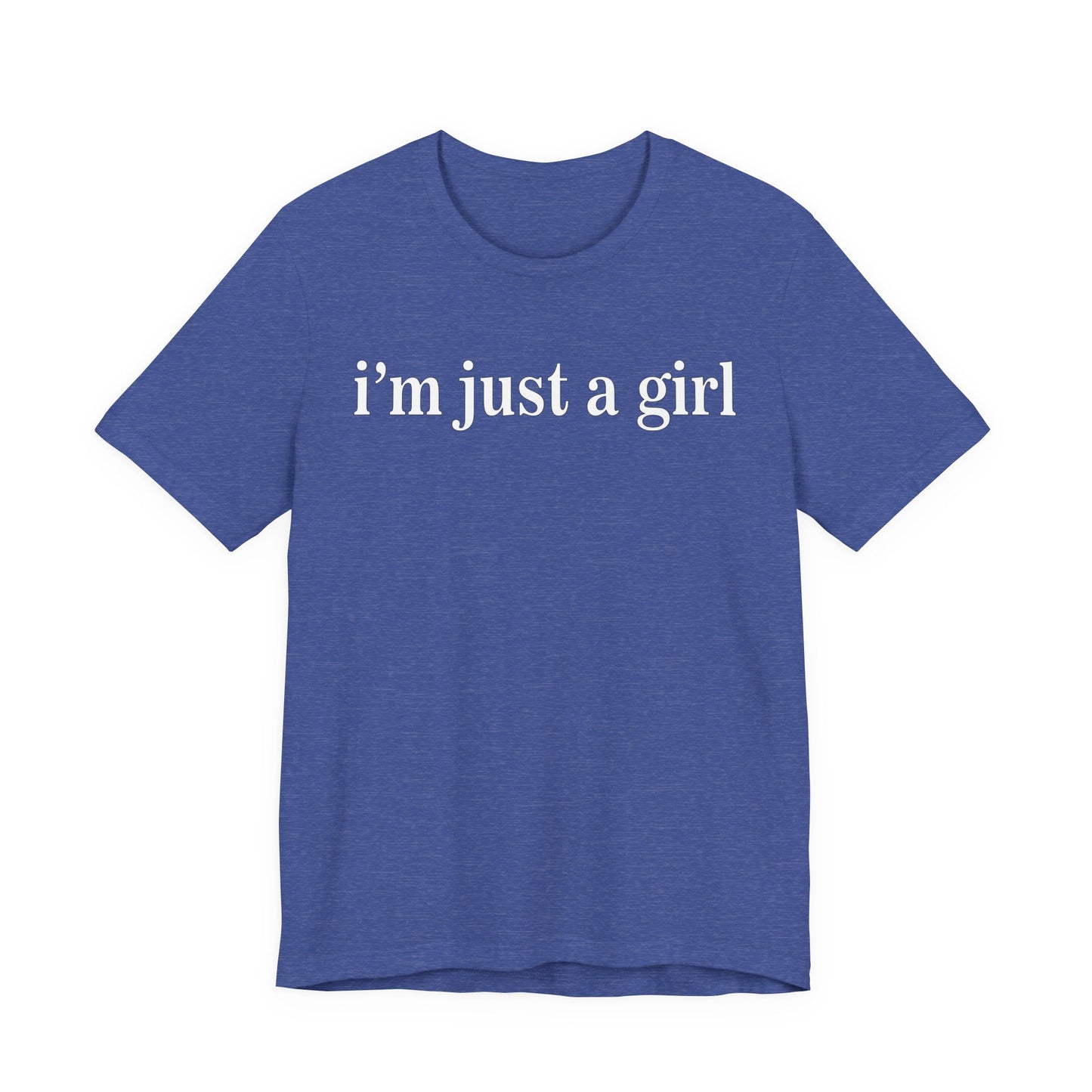 I’m Just a Girl Graphic Tee | Cute Feminist Shirt | Casual Wear | Gift for Her | Everyday Essentials