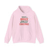 Have a Holly Jolly Christmas Hoodie | Christmas Festive Holiday Hooded Sweatshirt