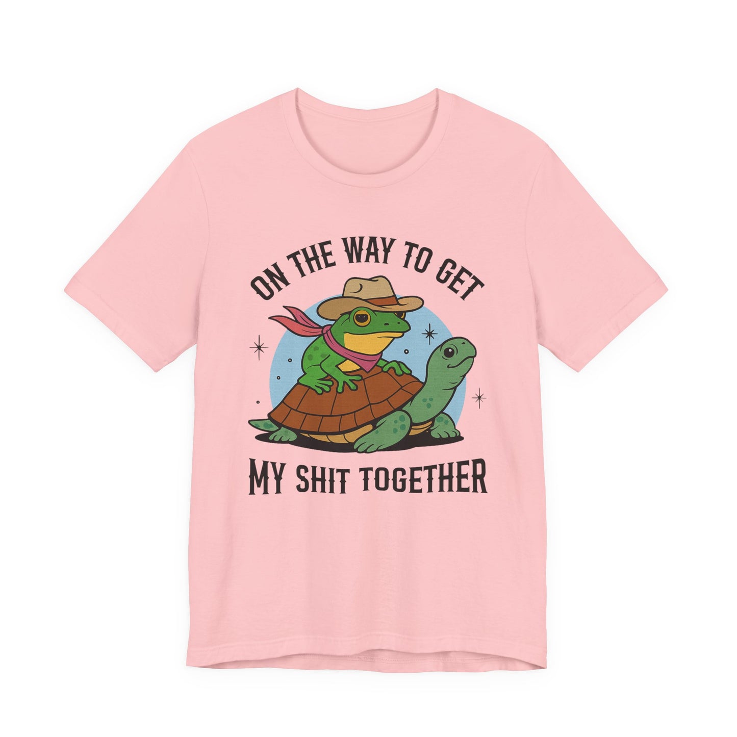 "On The Way To Get My Shit Together" Fun Motivational Graphic Tee | Unisex Short Sleeve T-Shirt, Ideal Gift for Friends, Casual Wear, Make Life Fun
