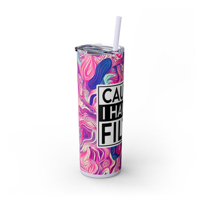 Caution I Have No Filter 20oz Skinny Tumbler With Straw  - Perfect for Travel, Parties, Gifts, Daily Use, and More