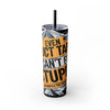 Duct Tape Can't Fix Stupid - Funny Quote 20oz Skinny Tumbler With Straw | Perfect for Gifting, Unique Party Favors, Office Decor, Motivational Drinkware