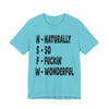 "NSFW - Naturally So Fucking Wonderful" Sarcastic Unisex Adult Jersey Knit Short Sleeve T-Shirt