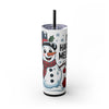 "I'm Having a Meltdown" Snowman Christmas 20oz Skinny Tumbler with Straw | Holiday Tumbler Gift For Everyone