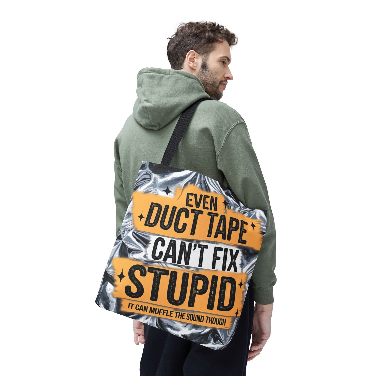 "Even Duct Tape Can't Fix Stupid" Tote Bag, Gift for Friends, Sarcastic Humor, Everyday Use, Tote for Shopping & Errands