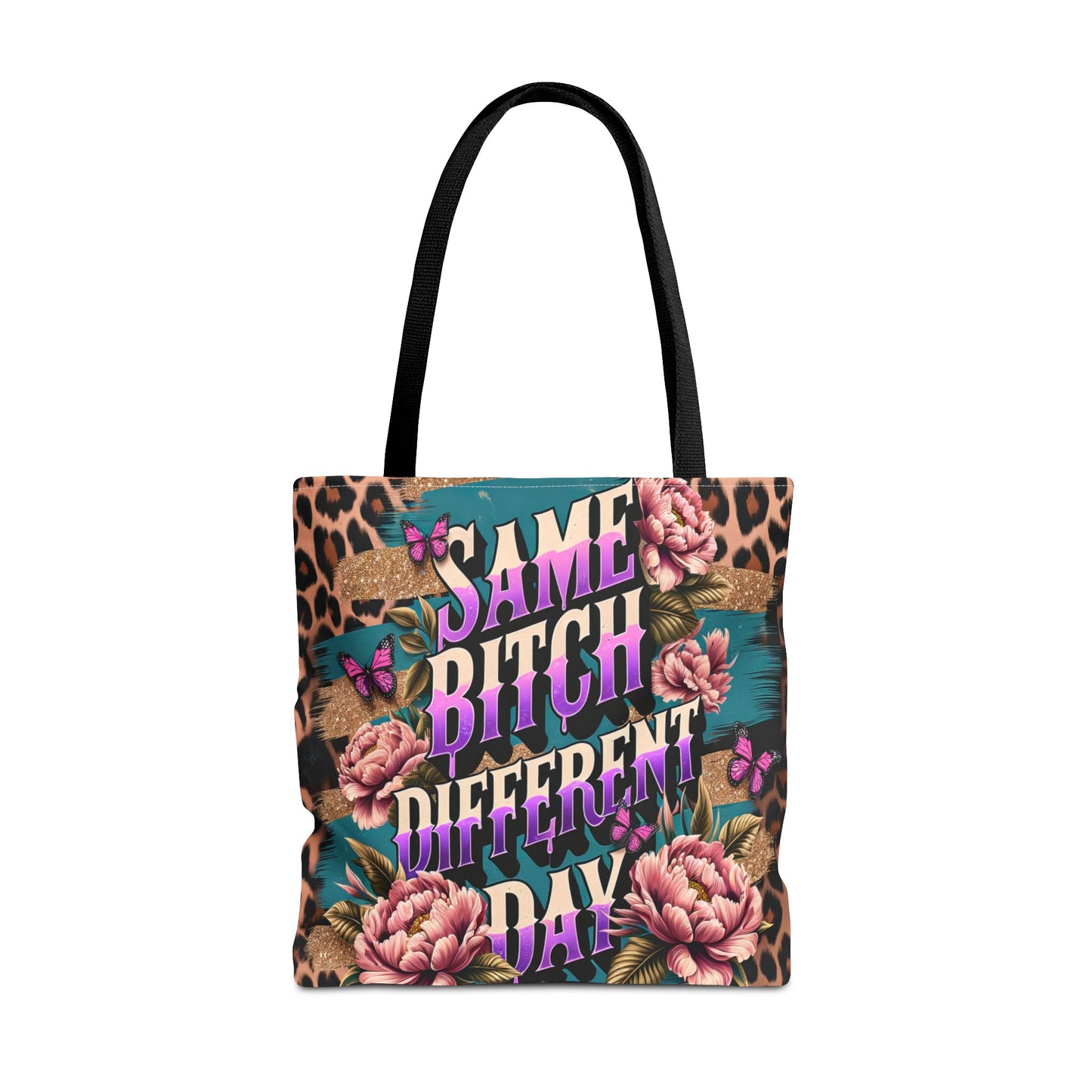 "Same Bitch Different Day" Floral Tote Bag, Perfect for Every Occasion, Trendy Shopping Tote, Gift for Friends, Fashion Shoulder Bag