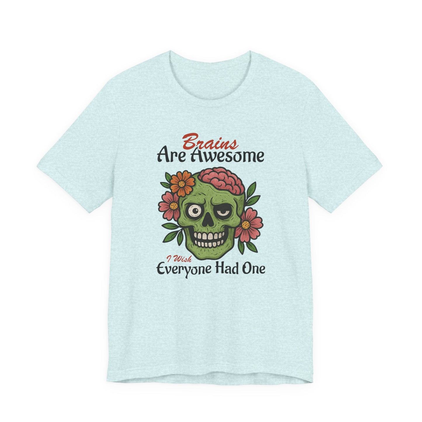 Brains Are Awesome Graphic Tee | Unisex Short Sleeve T-Shirt - Fun Adult Humor Zombie T-Shirt, Perfect for Halloween, Gift for Friends, Casual Wear, Quirky Statement Top