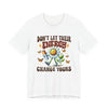 "Don't Let Their Energy Change Yours" Graphic Tee | Unisex Short Sleeve T-Shirt, Inspirational Shirt for Self-Care, Gift for Friends, Motivational Quote Top, Casual Wear, Everyday Style