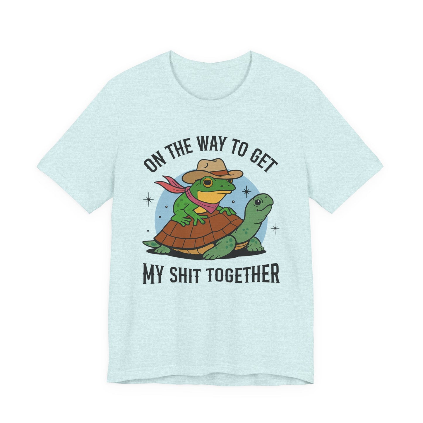 "On The Way To Get My Shit Together" Fun Motivational Graphic Tee | Unisex Short Sleeve T-Shirt, Ideal Gift for Friends, Casual Wear, Make Life Fun