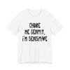 "Choke Me Gently, I'm Sensitive" Naughty Sex Positive Kinky Unisex Adult Jersey Knit Short Sleeve T-Shirt