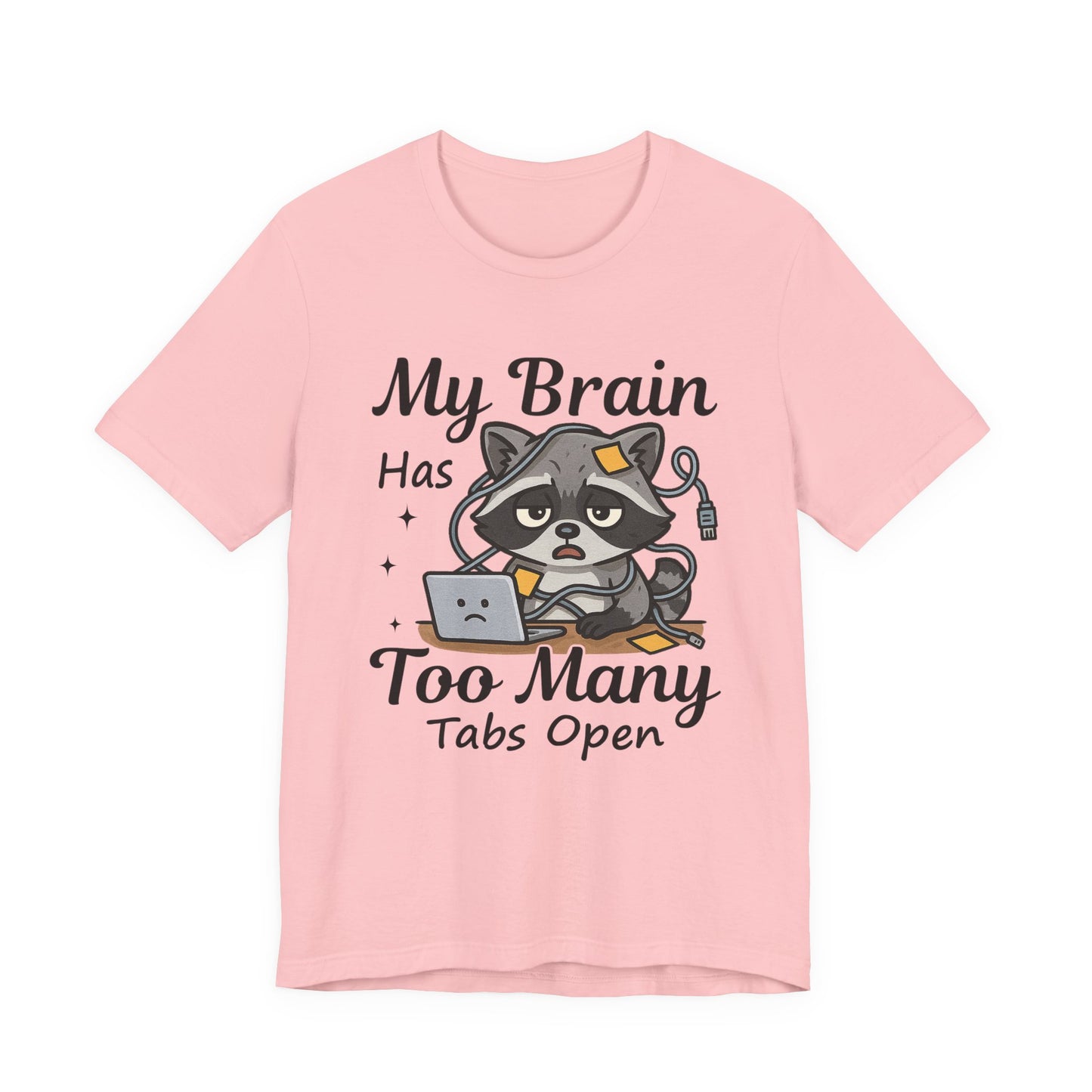 Witty Raccoon Graphic Tee | Unisex Short Sleeve T-Shirt, Fun Shirt for Busy Minds, Geeky Gift, Casual Wear, Work from Home Style, Cute Animal Humor Apparel