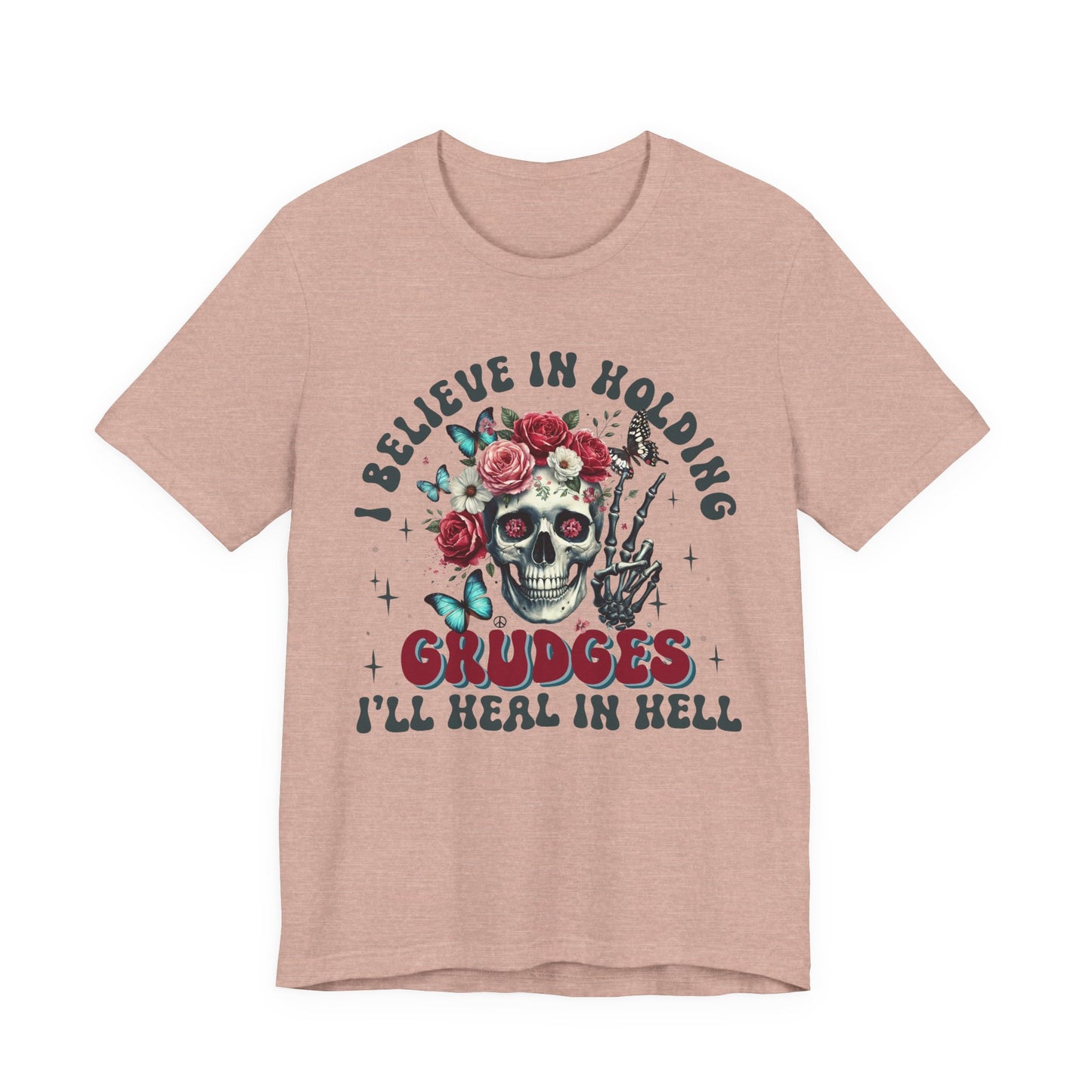 I Believe In Holding Grudges: Funny Unisex Jersey Short Sleeve Shirt, Gift for Sarcasm Lovers, Humor T-Shirt, Casual Wear, Holiday Gifts