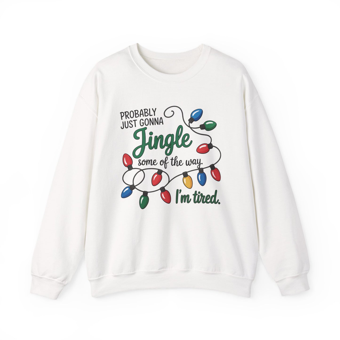 Jingle All the Way Sweatshirt - Cozy Unisex Holiday Crewneck