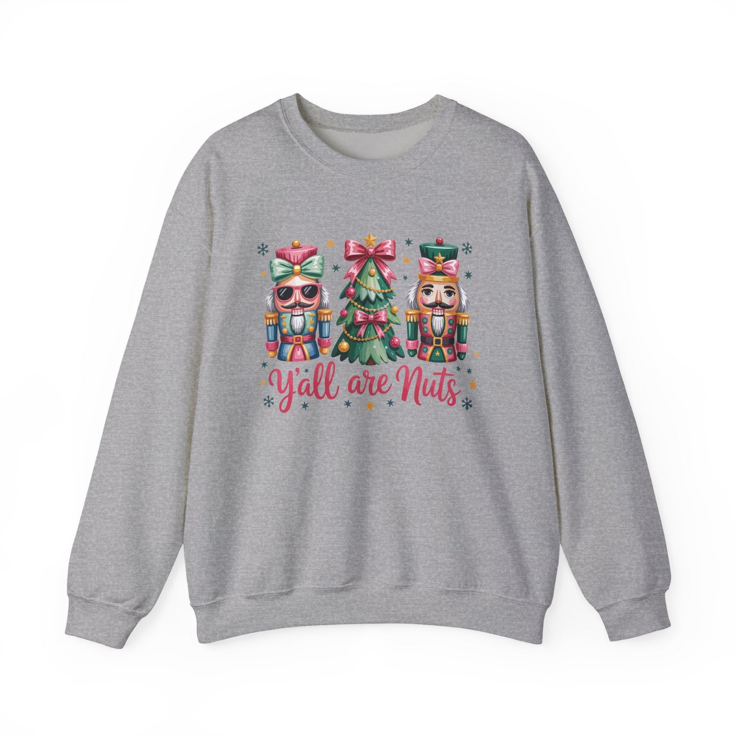 Christmas Nutcracker "Y'all are Nuts" Unisex Crewneck Sweatshirt | Cozy Christmas Holiday Graphic Pullover