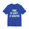 "Choke Me Gently, I'm Sensitive" Naughty Sex Positive Kinky Unisex Adult Jersey Knit Short Sleeve T-Shirt