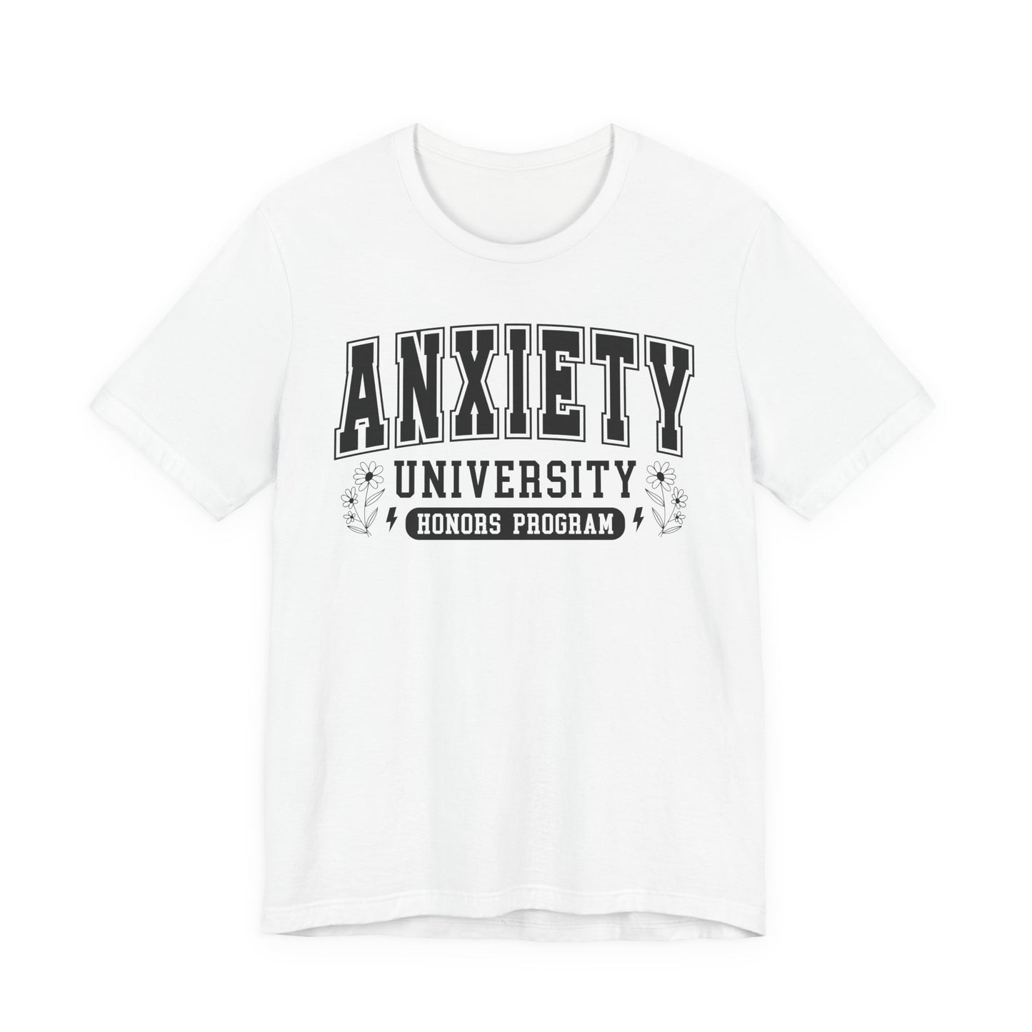 Anxiety University Graphic Tee | Unisex Short Sleeve T-Shirt, Funny College Shirt, Mental Health Awareness Gift, Graduation Gift, Casualwear