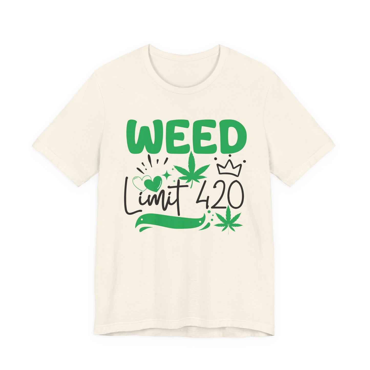 Weed Limit 420 Graphic Tee | Unisex Short Sleeve T-Shirt, Cannabis Lover Shirt, Stoner Apparel Gift, 420 Celebration Shirt, Casual Summer Streetwear