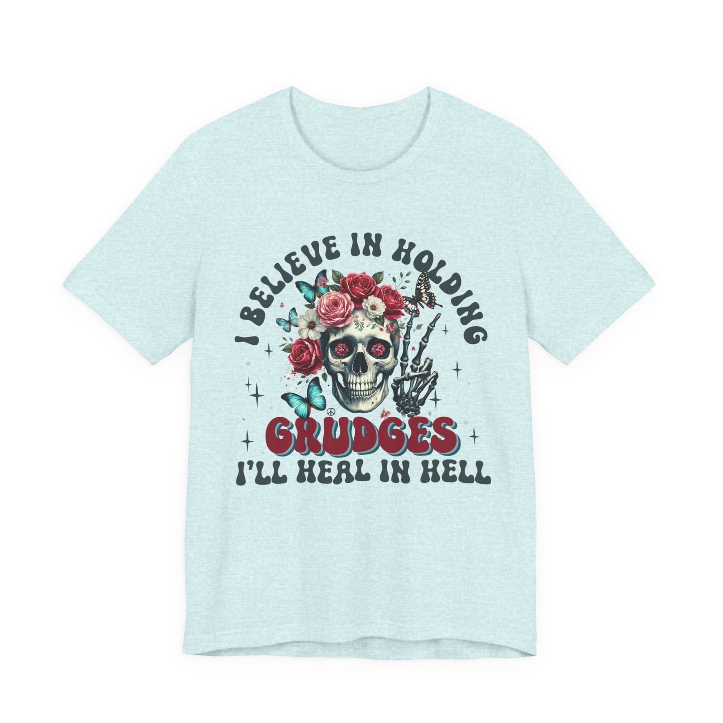 I Believe In Holding Grudges: Funny Unisex Jersey Short Sleeve Shirt, Gift for Sarcasm Lovers, Humor T-Shirt, Casual Wear, Holiday Gifts
