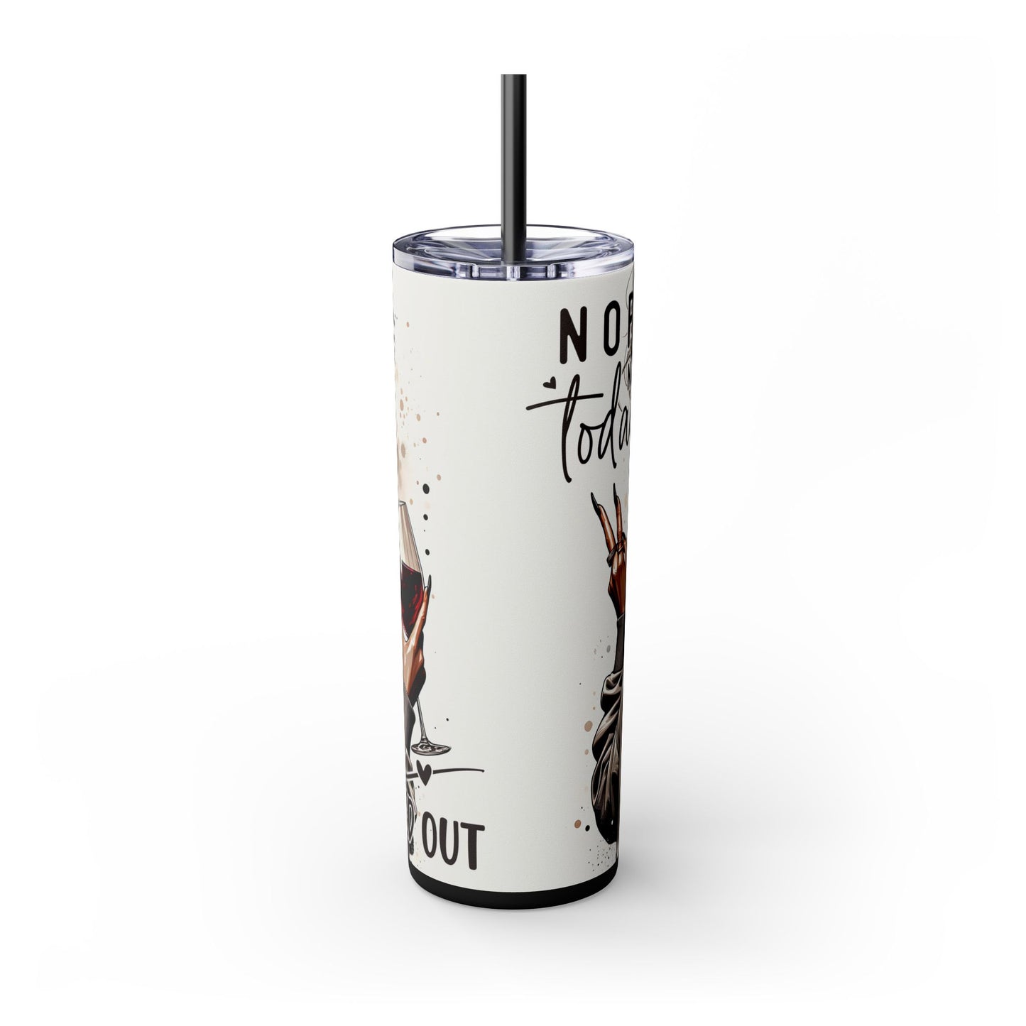 Nope Not Today 20oz Skinny Tumbler With Straw - Inspirational Quote Drinkware, Cute Travel Mug for Home/Office, Unique Gift Idea for Friends