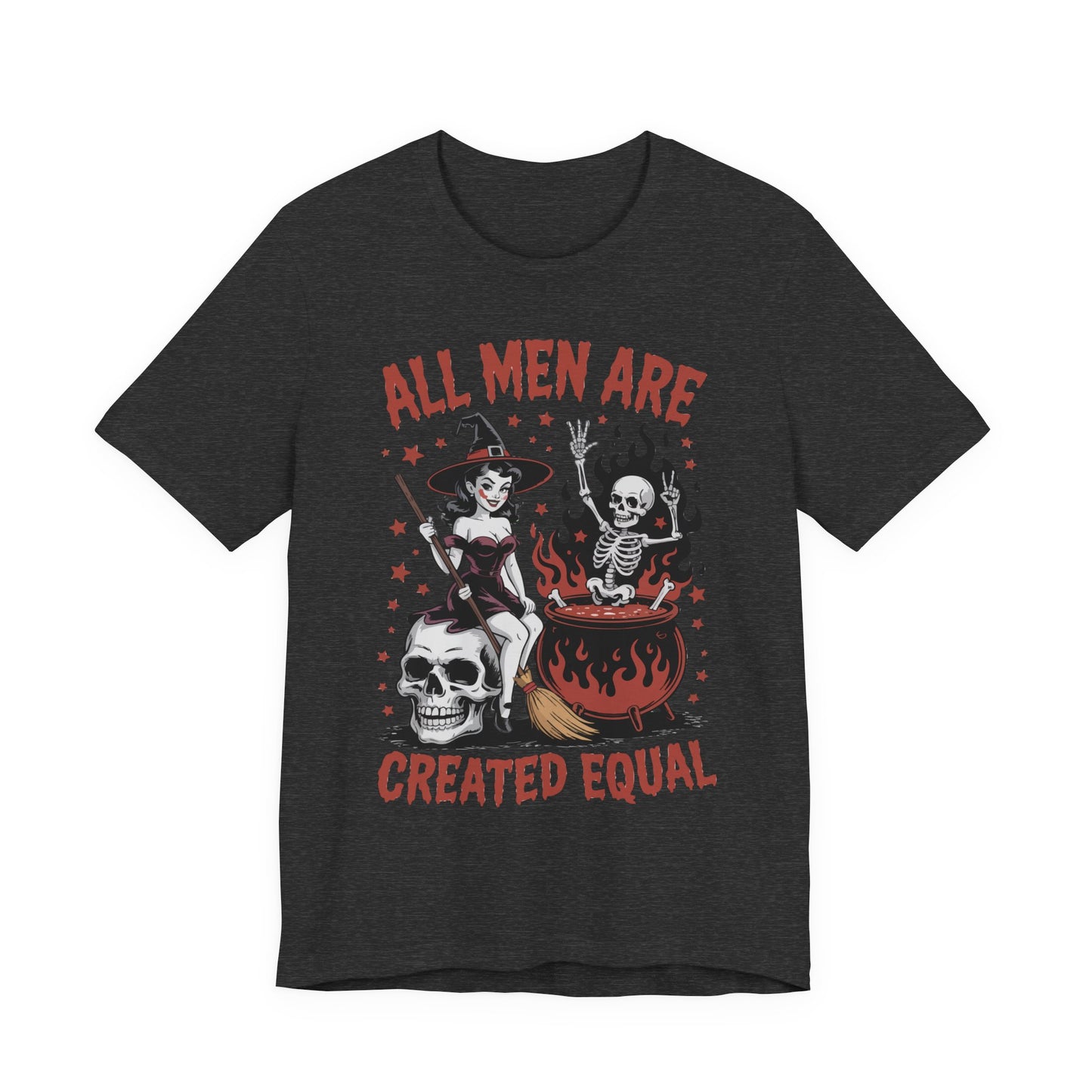 "All Men Are Created Equal" Witchy Graphic Tee | Unisex Short Sleeve T-Shirt with Skeletons, Unisex Casual Wear, Spooky Party T-Shirt, Pumpkin Spice Apparel, Unique Gift Idea