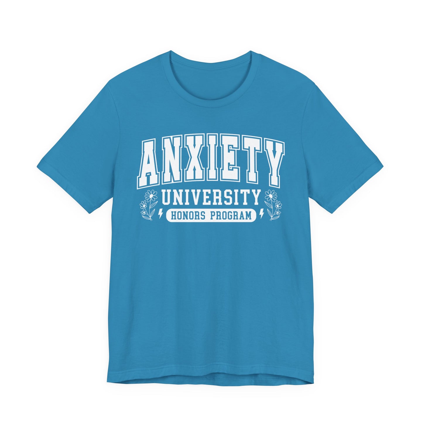 Anxiety University Graphic Tee | Unisex Short Sleeve T-Shirt, Funny College Shirt, Mental Health Awareness Gift, Graduation Gift, Casualwear