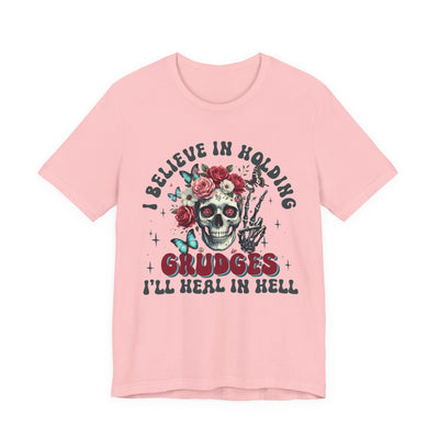 I Believe In Holding Grudges: Funny Unisex Jersey Short Sleeve Shirt, Gift for Sarcasm Lovers, Humor T-Shirt, Casual Wear, Holiday Gifts