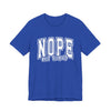 NOPE Not Today Sarcastic Graphic Tee | Unisex Short Sleeve T-Shirt, Casual Streetwear, Humor Apparel, Everyday Comfort T-Shirt