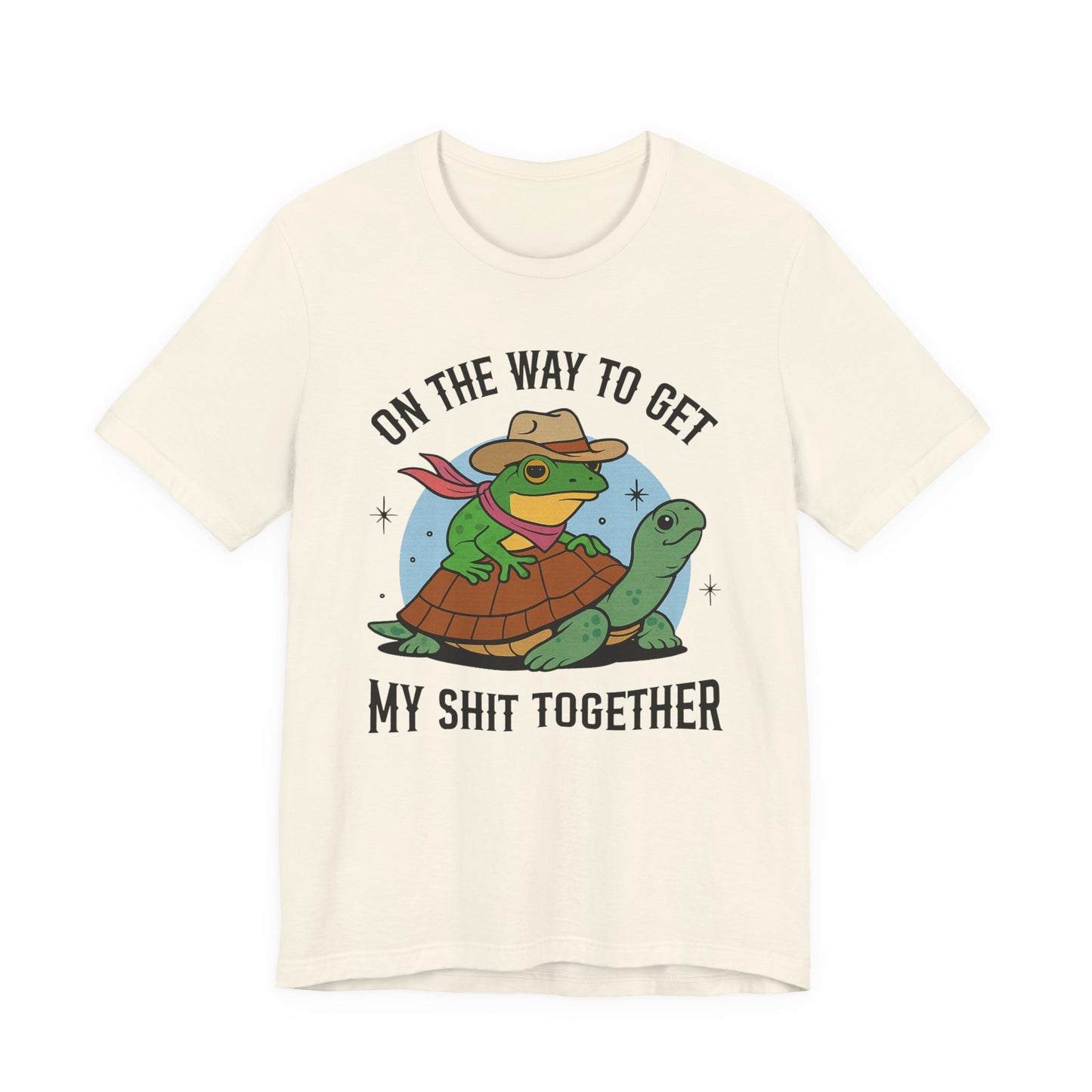 "On The Way To Get My Shit Together" Fun Motivational Graphic Tee | Unisex Short Sleeve T-Shirt, Ideal Gift for Friends, Casual Wear, Make Life Fun