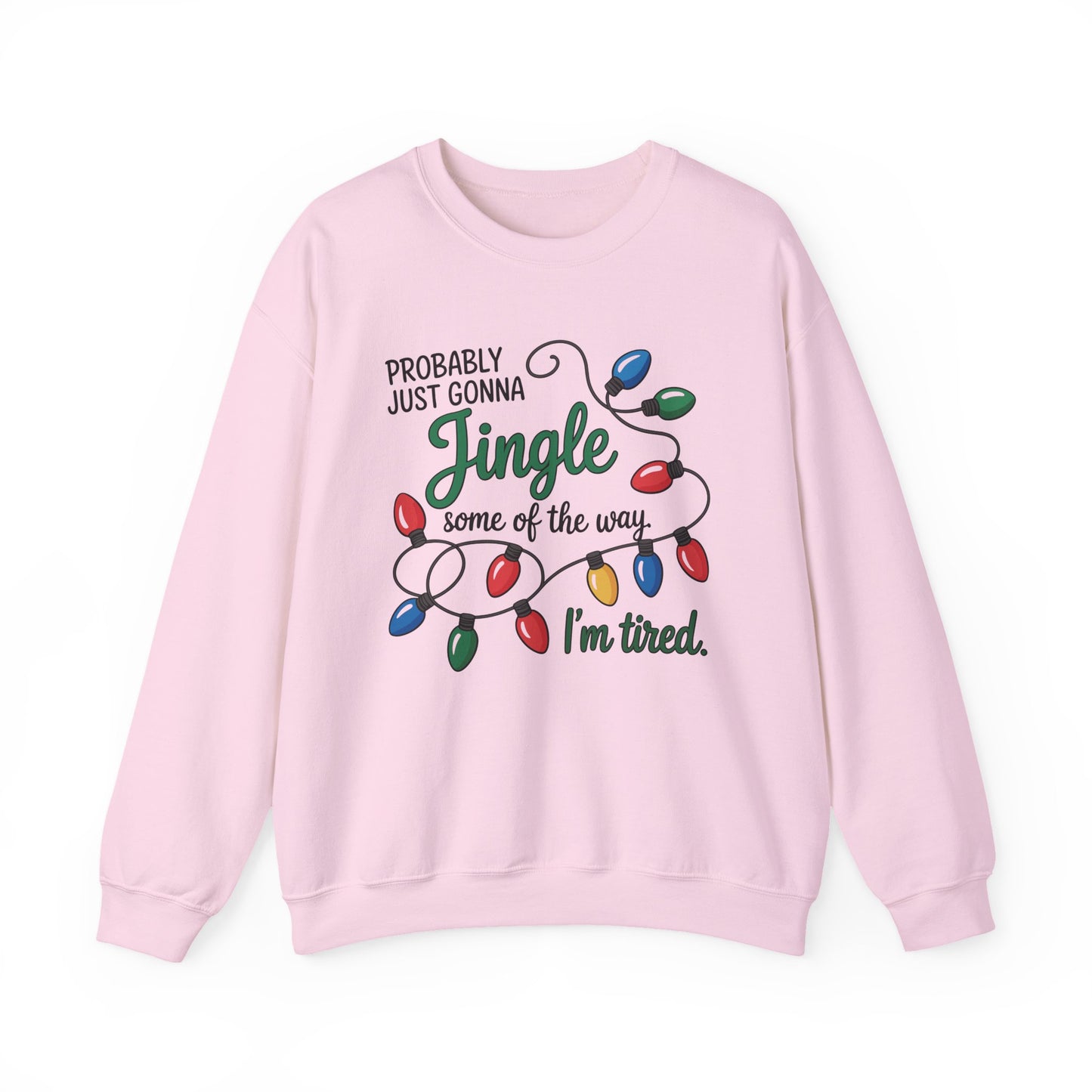 Jingle All the Way Sweatshirt - Cozy Unisex Holiday Crewneck