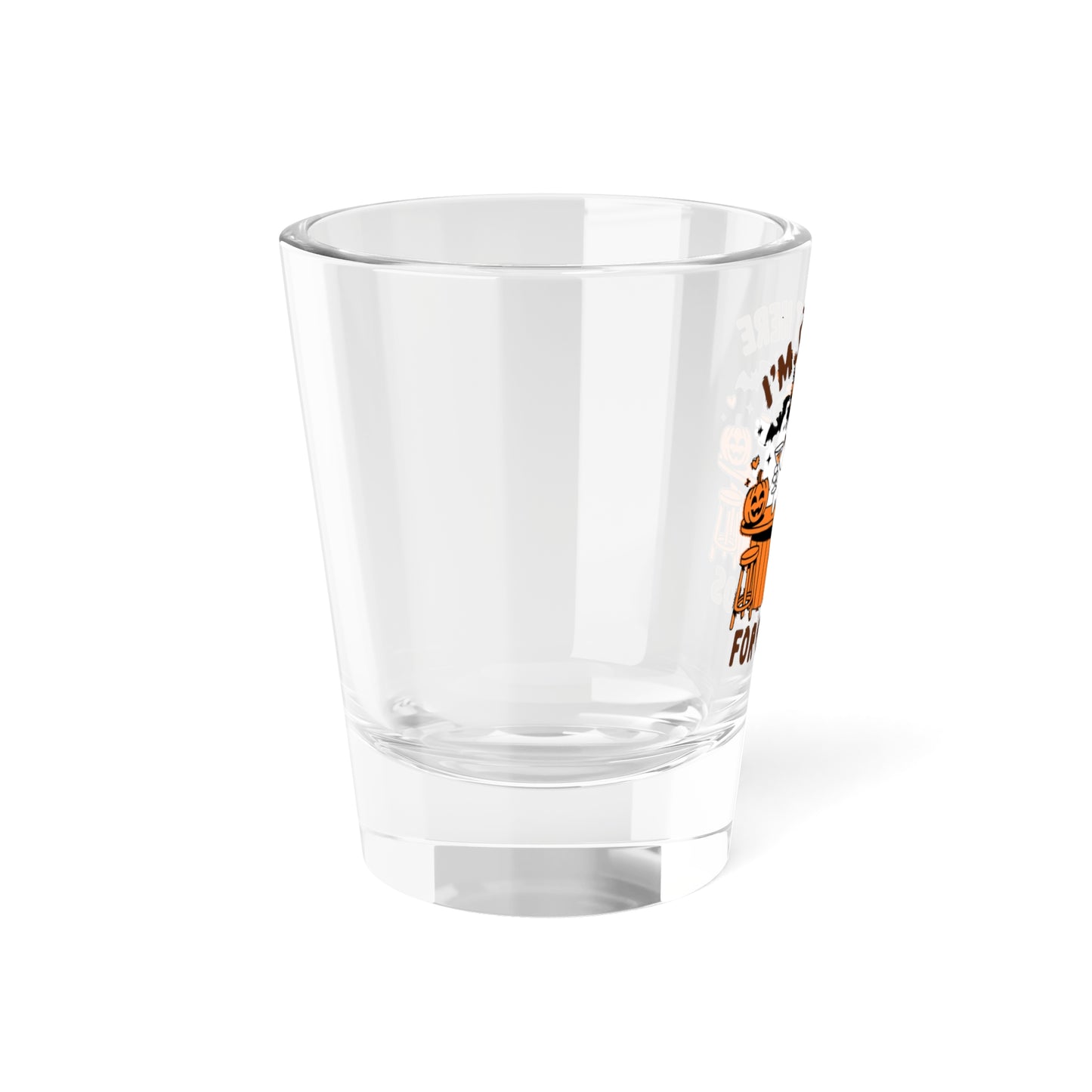 Halloween 1.5oz Shot Glass - I'm Just Here for the Boos - Party Favors, Fun Alcohol Glass, Ghost Design, Spooky Decor, Trick or Treat