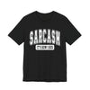 Sarcasm, It's How I Hug Graphic Tee | Unisex Short Sleeve T-Shirt, Funny Shirt for Sarcastic Friends, Perfect for Casual Outings, Birthday, or Celebration