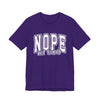 NOPE Not Today Sarcastic Graphic Tee | Unisex Short Sleeve T-Shirt, Casual Streetwear, Humor Apparel, Everyday Comfort T-Shirt