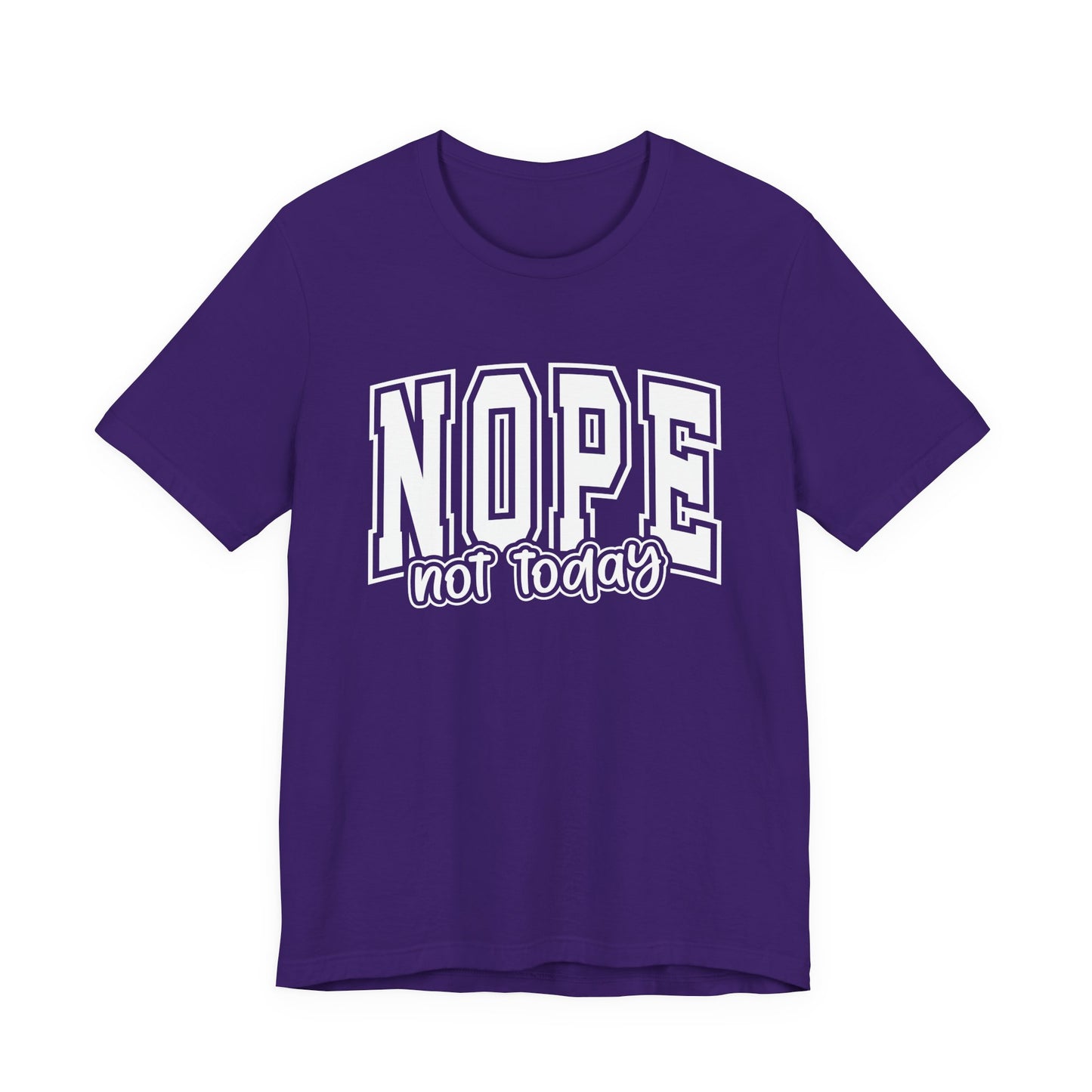 NOPE Not Today Sarcastic Graphic Tee | Unisex Short Sleeve T-Shirt, Casual Streetwear, Humor Apparel, Everyday Comfort T-Shirt