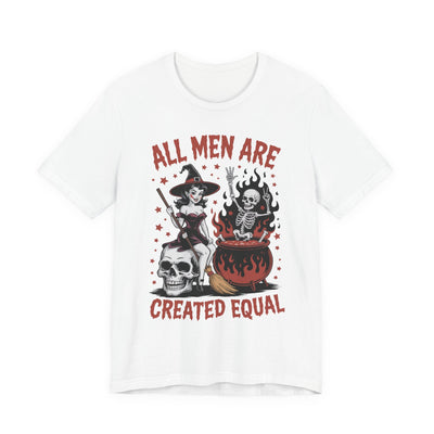 "All Men Are Created Equal" Witchy Graphic Tee | Unisex Short Sleeve T-Shirt with Skeletons, Unisex Casual Wear, Spooky Party T-Shirt, Pumpkin Spice Apparel, Unique Gift Idea