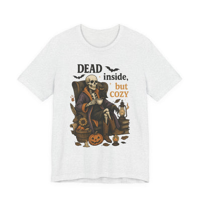 "Dead Inside, But Cozy" Skeleton Graphic Tee | Unisex Short Sleeve T-Shirt, Halloween Shirt, Funny Casual Tee, Unisex Halloween Apparel, Spooky Gift Idea