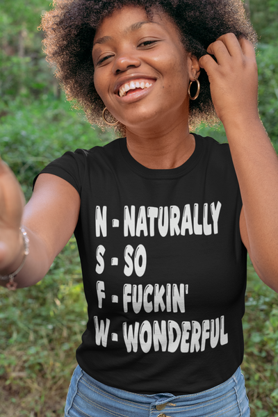 "NSFW - Naturally So Fucking Wonderful" Sarcastic Unisex Adult Jersey Knit Short Sleeve T-Shirt