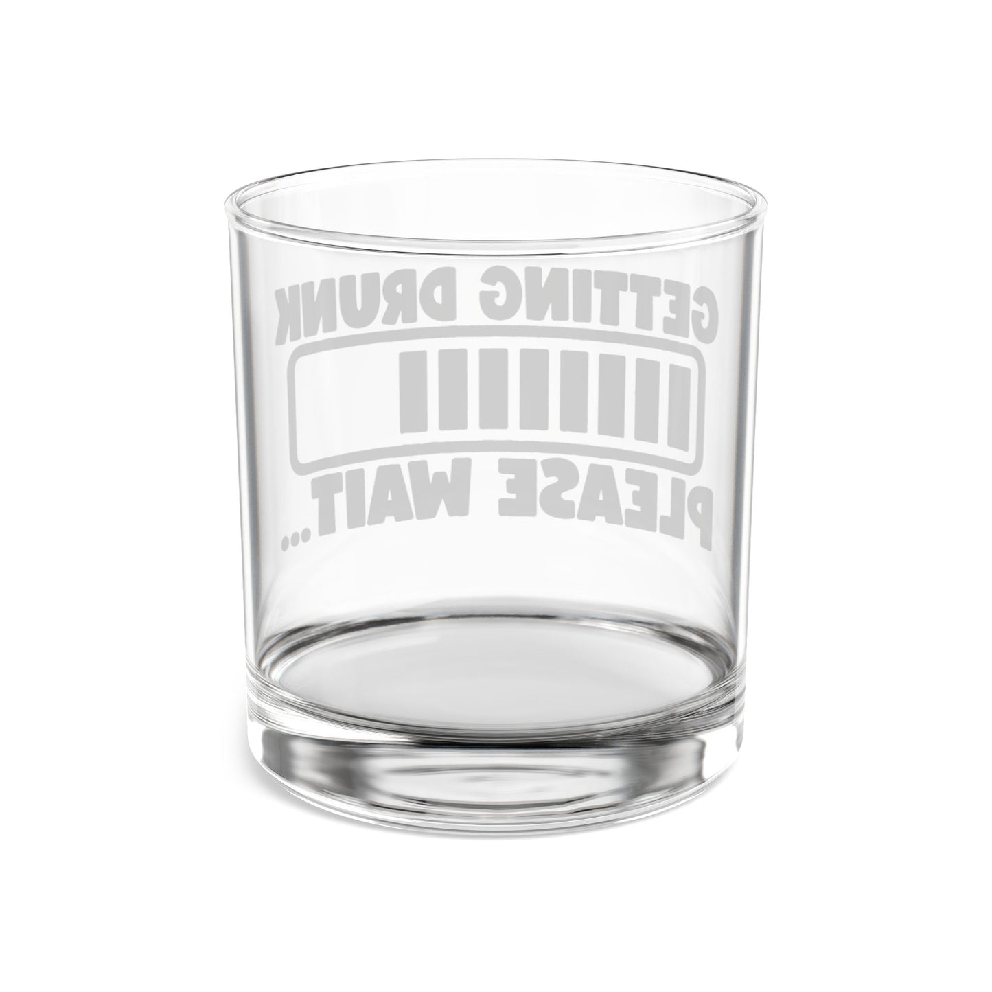 "Getting Drunk Please Wait" Loading Bar Rocks Glass, Funny Barware, Party Drinkware, Novelty Cocktail Glass