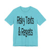 "Risky Texts & Regrets" Unisex Adult Jersey Knit Short Sleeve T-Shirt