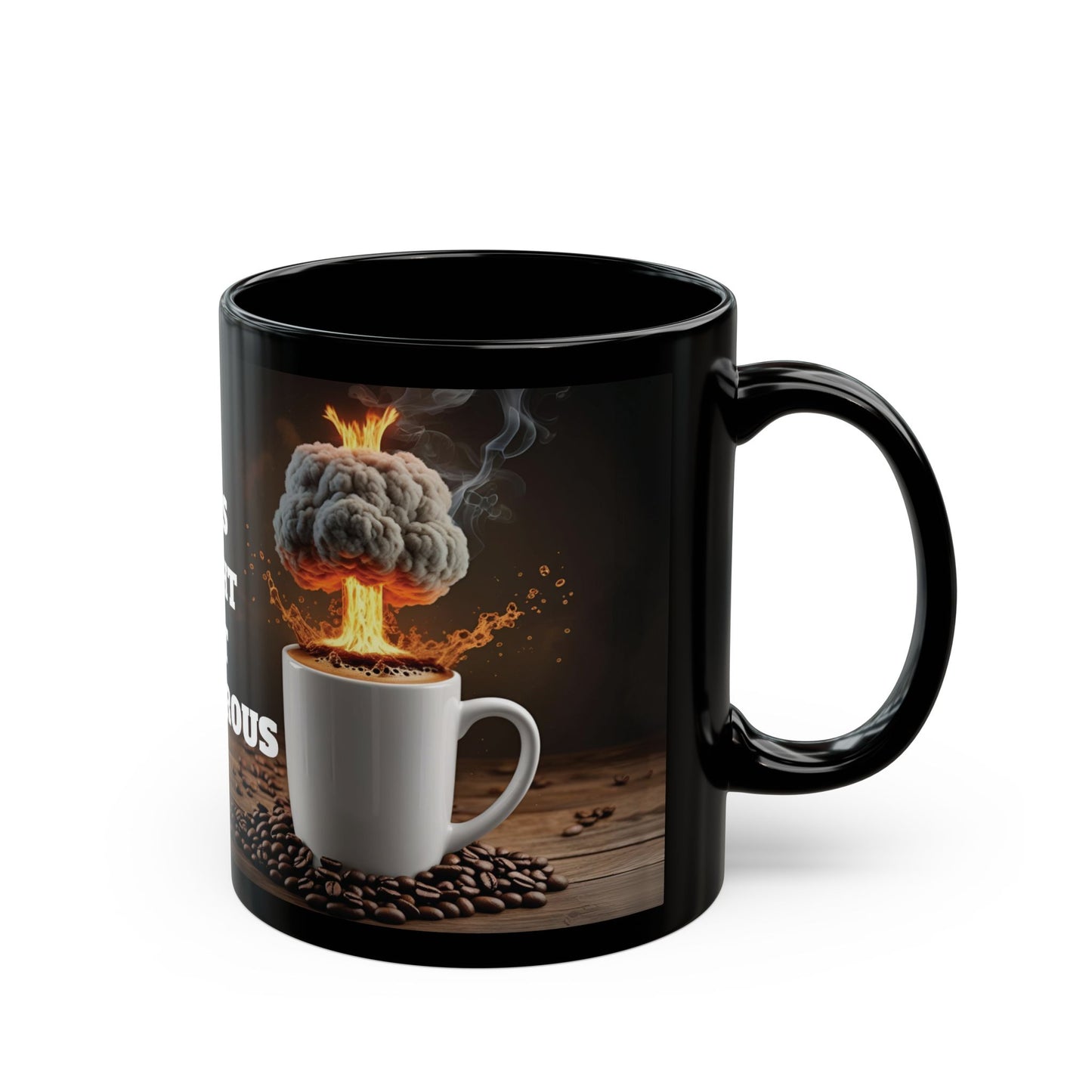 "This Might Get Dangerous" Sarcastic Novelty Coffee Mug For Coffee Lovers
