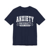 Anxiety University Graphic Tee | Unisex Short Sleeve T-Shirt, Funny College Shirt, Mental Health Awareness Gift, Graduation Gift, Casualwear