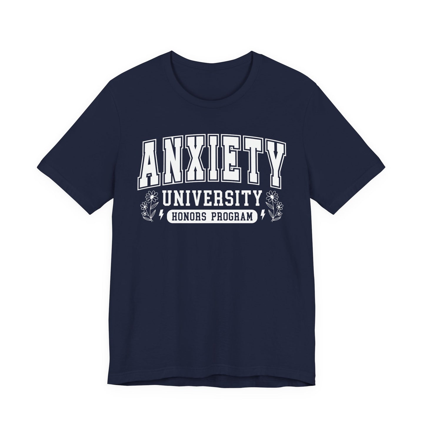 Anxiety University Graphic Tee | Unisex Short Sleeve T-Shirt, Funny College Shirt, Mental Health Awareness Gift, Graduation Gift, Casualwear