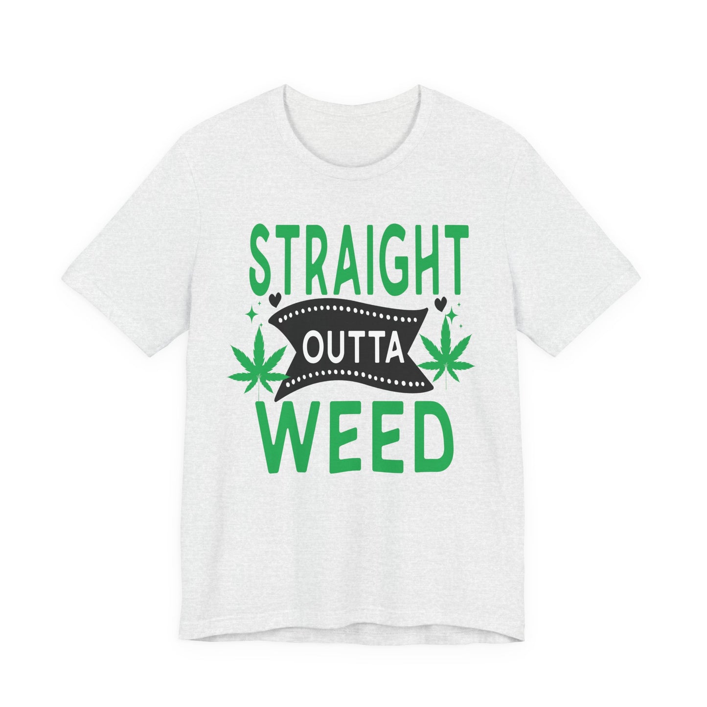 Straight Outta Weed Casual Graphic Tee | Unisex Short Sleeve T-Shirt, Gifts for Cannabis Lovers, Stoner Apparel, Unisex Tee for Parties