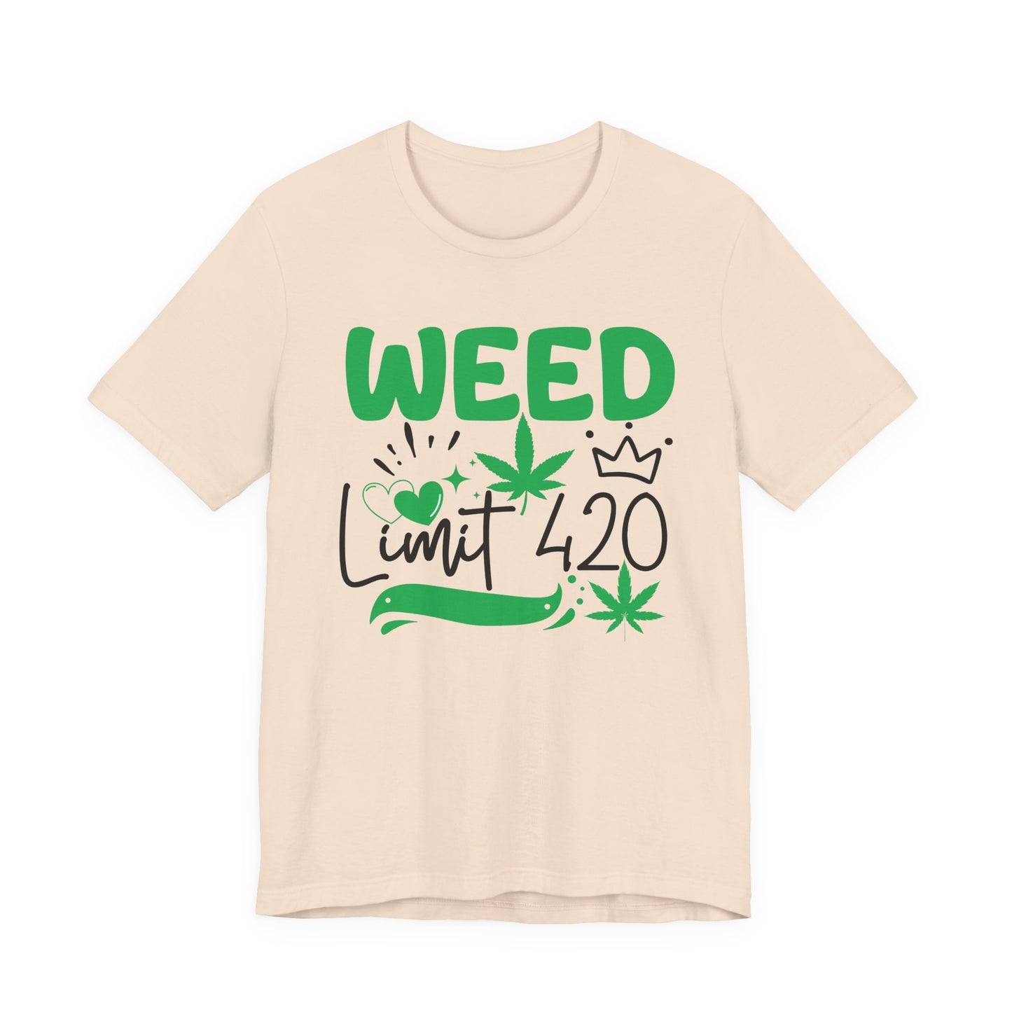 Weed Limit 420 Graphic Tee | Unisex Short Sleeve T-Shirt, Cannabis Lover Shirt, Stoner Apparel Gift, 420 Celebration Shirt, Casual Summer Streetwear