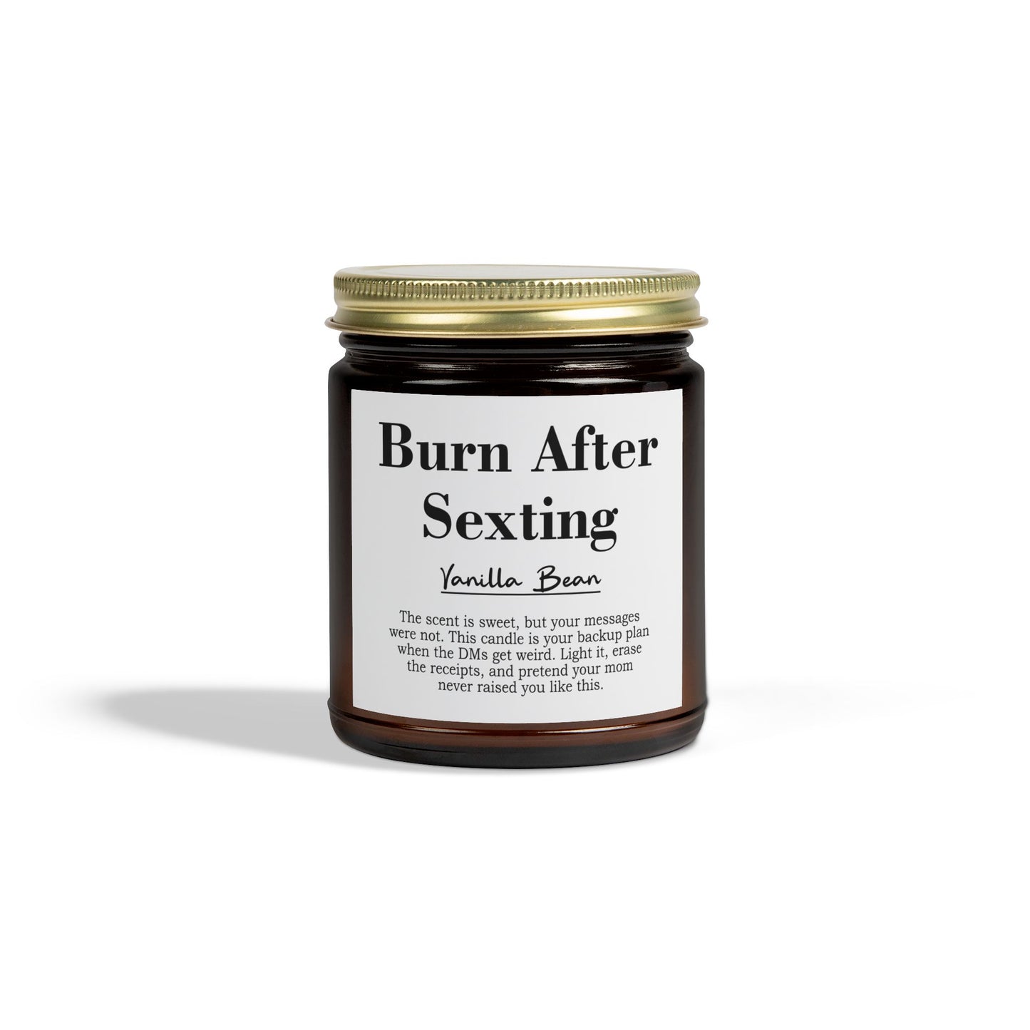 Burn After Sexting | Vanilla Bean Scented Candle