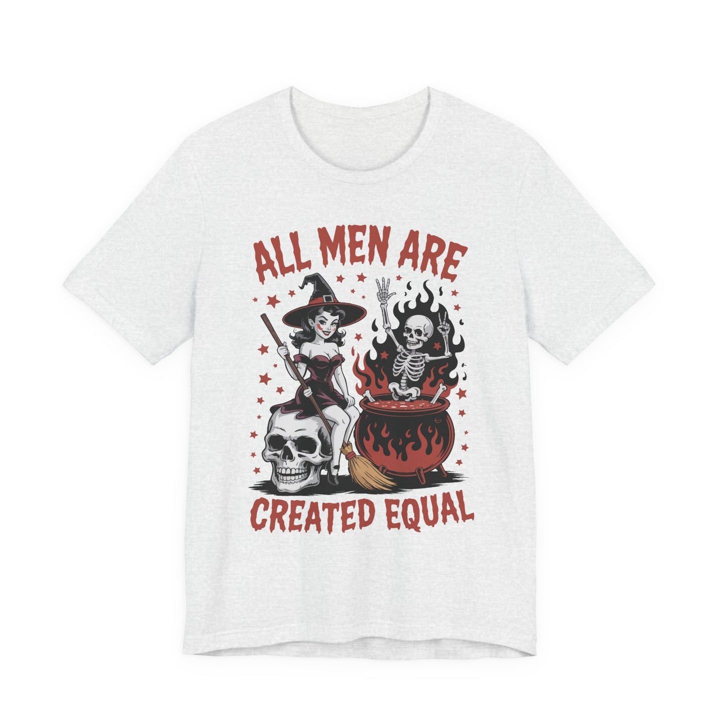 "All Men Are Created Equal" Witchy Graphic Tee | Unisex Short Sleeve T-Shirt with Skeletons, Unisex Casual Wear, Spooky Party T-Shirt, Pumpkin Spice Apparel, Unique Gift Idea