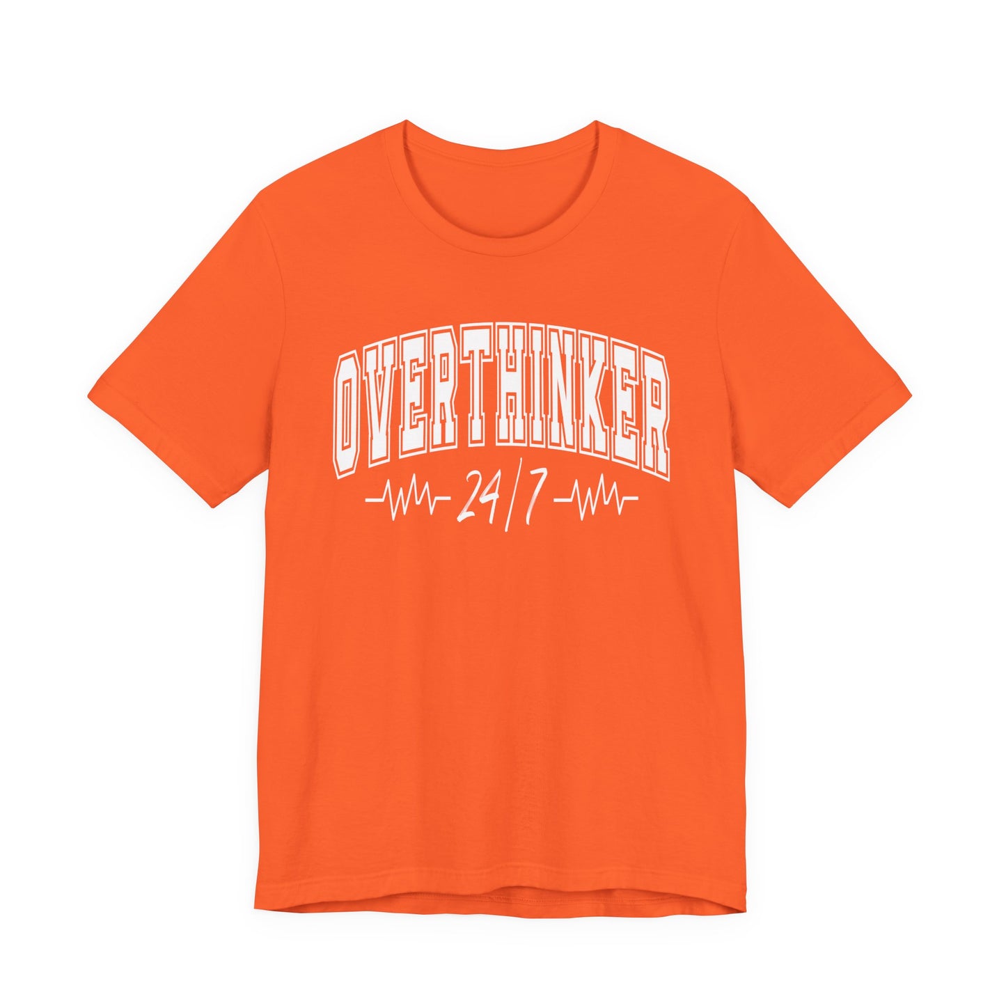 Overthinker 24/7 Graphic Tee | Unisex Short Sleeve T-Shirt, Comfortable Casual Wear, Mental Health Clothing, Relaxed Fit Shirt, Fun Graphic Tee for Every Occasion