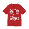 "Risky Texts & Regrets" Unisex Adult Jersey Knit Short Sleeve T-Shirt