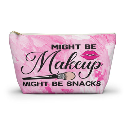 "Might Be Makeup, Might Be Snacks" Sarcastic Makeup Bag, Accessory Pouch, Travel Organizer, Cute Gift